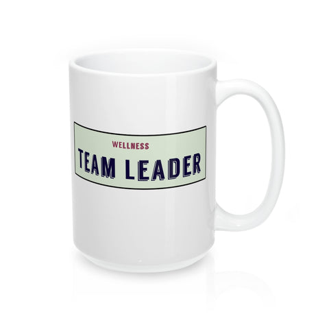 Wellness TEAM LEADER Mug 15oz